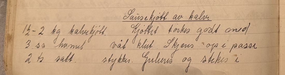 Sausekjøtt av kalv., Mors egen skrift